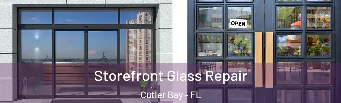  Storefront Glass Repair Cutler Bay - FL
